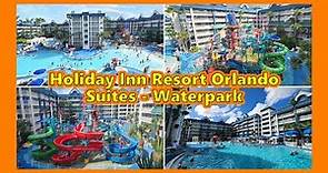 Holiday Inn Resort Orlando Suites - Waterpark (Hotel & Room Tour)