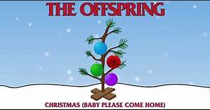 The Offspring - Christmas (Baby Please Come Home)