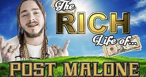 POST MALONE | The RICH Life | 2017 FORBES Net Worth ( Cars, House, Tattoos, & Popeyes )