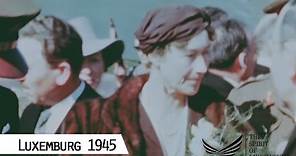 Luxemburg 1945 - Grand Duchess Charlotte returns from exile in Montréal, Canada (in color and HD)