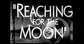 Reaching for the Moon 1930 preview trailer