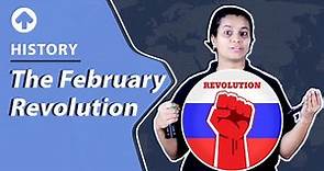 The February Revolution | History