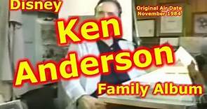 Disney Family Album | Ken Anderson | Disney Artist | Animator | Disney Imagineer | Disneyland