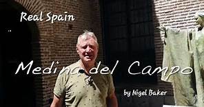 Medina del Campo - City Guide @realspain by Baker - Madrigal de las Altas Torres- Guisando -Isabel