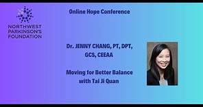 Online HOPE Conference ® 2023 Dr. Jenny Chang PT, DPT, GCS, CEEAA