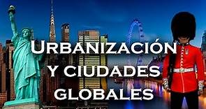Urbanización y ciudades globales