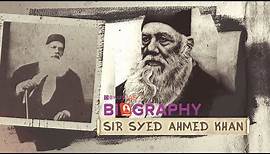 Sir Syed Ahmed Khan | Biography Series | Socio-Religious Reform Leaders | UPSC/IAS| Modern History