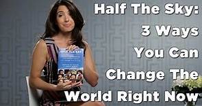 Half the Sky: 3 Ways You Can Change The World Right Now
