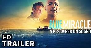 BLUE MIRACLE a Pesca per un Sogno | Trailer ITA (2021) Film con Dennis Quaid