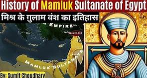 Mamluk Sultanate of Egypt : How slave soldiers of Egypt became elite rulers of a big empire ?