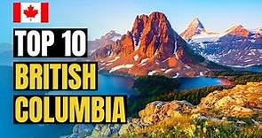 Top 10 Best Places to Visit in British Columbia 2024 | Canada Travel Guide