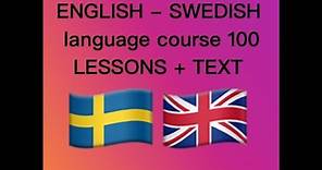 ENGLISH SWEDISH language course 100 LESSONS + TEXT