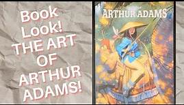 Book Look! THE ART OF ARTHUR ADAMS!