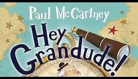 "Hey Grandude!" (A Story book written by Paul McCartney.)
