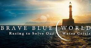 蓝色世界：终结水危机/美丽水世界：水资源危机 Brave Blue World: Racing to Solve Our Water Crisis