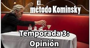 EL MÉTODO KOMINSKY Temporada 3 (NETFLIX) Reseña y Opinión