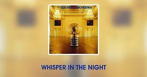 Electric Light Orchestra - Whisper in the Night (lyrics)