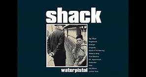 Shack - Waterpistol (full album)
