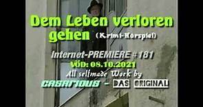 Dem Leben verloren gehen/ Krimihsp/ 181. CASARIOUS-Premiere/ Ernst Schröder, Irene Clarin