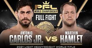 Antonio Carlos Jr vs Marthin Hamlet (Light Heavyweight Title Bout) | 2021 PFL Championship
