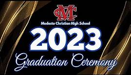 Modesto Christian High School Graduation 2023 (LIVE)