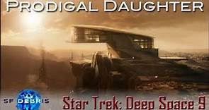 A Look at Prodigal Daughter (Deep Space Nine)