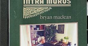 Bryan Maclean - Intra Muros