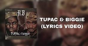 RB - Tupac & Biggie (Lyrics Vidéo)