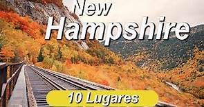 New Hampshire: Los 10 mejores lugares para visitar en New Hampshire, Estados Unidos.