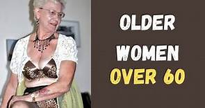Wonderful Older Women Over 60