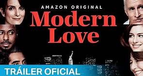 Modern Love - Tráiler Oficial | Amazon Prime Video