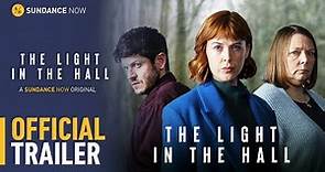 The Light in the Hall - Official Trailer [HD] | Premieres 9/15