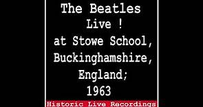 The Beatles - Live At Stowe School (4th April 63)
