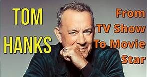 Tom Hanks: Net Worth, Personal Life, Breakthrough (Biography)