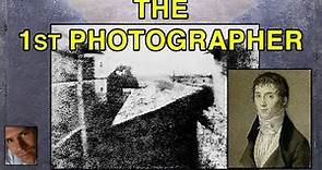 The 1st Photographer - Joseph Nicéphore Niépce