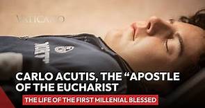 The life of Carlo Acutis, the "The Apostle of the Eucharist" & First Millenial Blessed