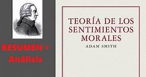 Filosofía. La teoría de los sentimientos morales de Adam Smith (Resumen + Ideas Principales)
