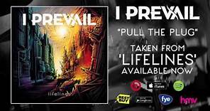 I Prevail - Pull The Plug
