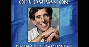 The Neuroscience of Compassion with Richard Davidson
