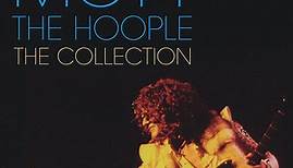 Mott The Hoople - The Collection
