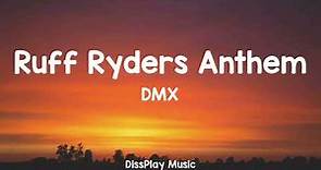 DMX - Ruff Ryders Anthem (lyrics)