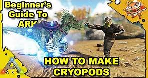 How to Get Started in ARK - A Beginners Guide - How To Make Cryopods - Ark: Survival Evolved [S4E10]