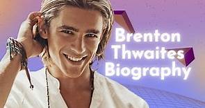 Brenton Thwaites Biography, Early Life, Career, Personal Life