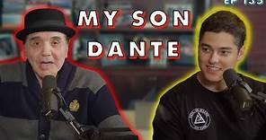 My Son Dante | Chazz Palminteri Show | EP 135
