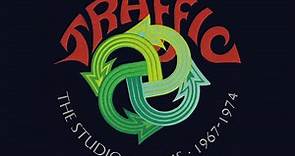 TRAFFIC - THE STUDIO ALBUMS 1967-1974