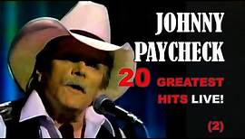 JOHNNY PAYCHECK - 20 GREATEST HITS LIVE! (Part 2 of 2)