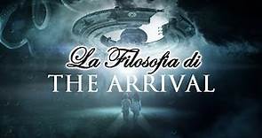La Filosofia di The Arrival - Spiegazione del Finale