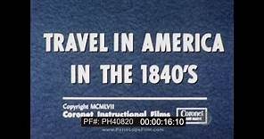 TRAVEL IN AMERICA IN THE 1840s STEAMSHIPS, CANALS, STAGECOACHES & TRAINS PH40820