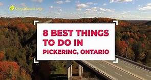 8 Best Things To Do in Pickering, Ontario
