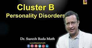 Cluster B Personality Disorder [Antisocial, Histrionic, Borderline and Narcissitic PD]